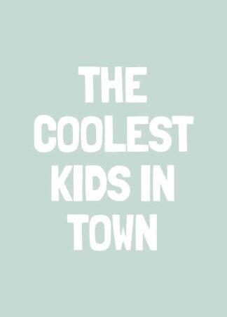 Coolest Kids In Town text poster