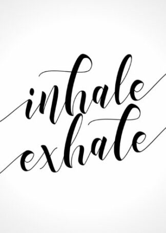 Inhale Exhale handwritten typography poster